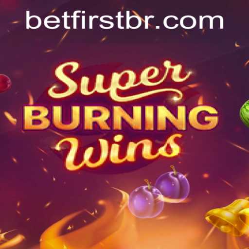 Experience the Thrill of SuperBurningWins with BetFirst